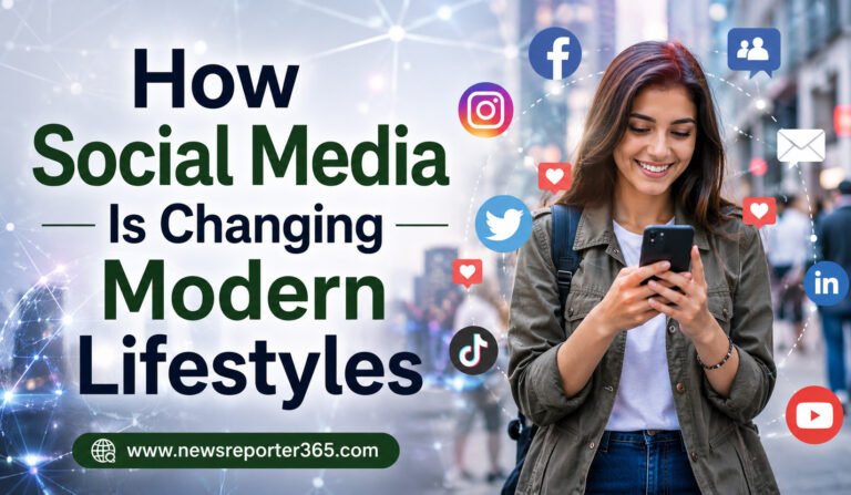 How Social Media Is Changing Modern Lifestyles