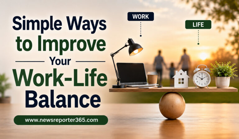 Simple Ways to Improve Your Work-Life Balance