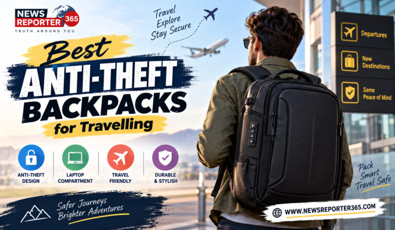 Best Anti-Theft Backpacks for Travelling